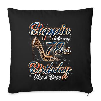 Steppin Into My 78th Birthday 78. Geburtstags - Sofa pillowcase 17,3'' x 17,3'' (45 x 45 cm) - black - Front
