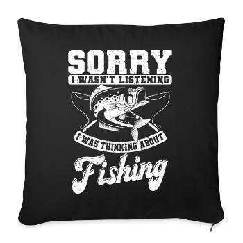 Didn't Listen Fishing Fishing Fishing Angler Fishermen - Sofa pillowcase 17,3'' x 17,3'' (45 x 45 cm) - black - Front