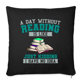 Une journée sans lecture Bibliothéconomie Bibliologue - Housse de coussin décorative 45 x 45 cm - noir - Devant
