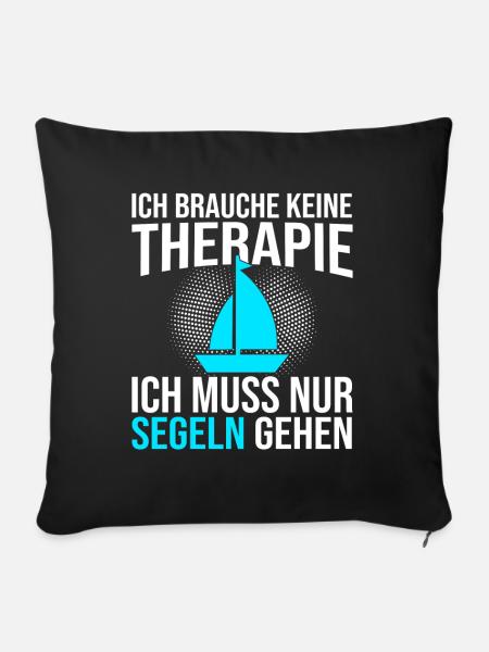 Segeln Therapie Spruch - Sofakissenbezug 45 x 45 cm - Schwarz