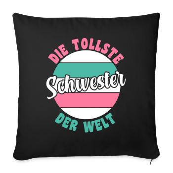Geschwister Familie Schwestern Schwester - Sofakissenbezug 45 x 45 cm - Schwarz - Vorne