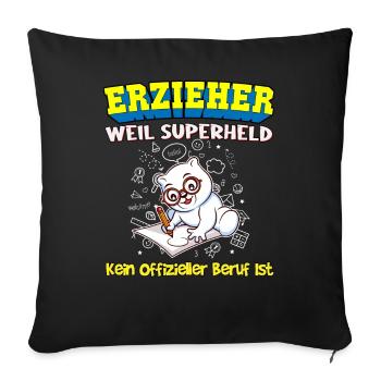 Erzieher Weil Superheld Kein Offizieller Beruf Ist - Sofakissenbezug 45 x 45 cm - Schwarz - Vorne