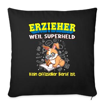 Erzieher Weil Superheld Kein Offizieller Beruf Ist - Sofakissenbezug 45 x 45 cm - Schwarz - Vorne