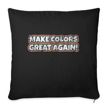 Make Colors Great Again Colorful World Hippie Colors - Sofa pillowcase 17,3'' x 17,3'' (45 x 45 cm) - black - Front