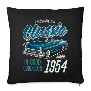 I'm Not Old I'm Classic Car Vintage Born In 1954 - Sofa pillowcase 17,3'' x 17,3'' (45 x 45 cm) - black - Front