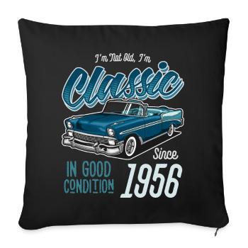 I'm Not Old I'm Classic Car Vintage Born In 1956 - Sofa pillowcase 17,3'' x 17,3'' (45 x 45 cm) - black - Front