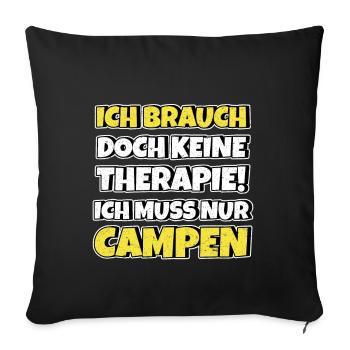 Campen Therapie Lustiger Spruch - Sofakissenbezug 45 x 45 cm - Schwarz - Vorne