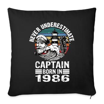 Never Underestimate Captain born in 1986 - Sofakissenbezug 45 x 45 cm - Schwarz - Vorne