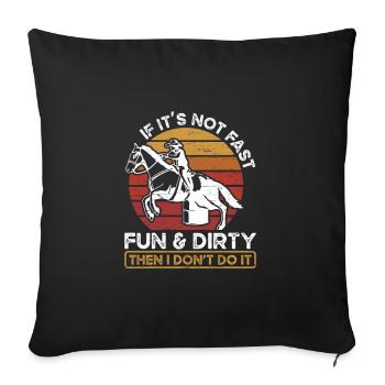 Fun and dirty barrel race riding horse - Sofa pillowcase 17,3'' x 17,3'' (45 x 45 cm) - black - Front