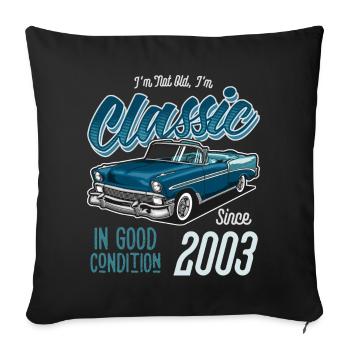 I'm Not Old I'm Classic Car Vintage Born In 2003 - Sofa pillowcase 17,3'' x 17,3'' (45 x 45 cm) - black - Front