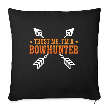 Bowhunting Trust Me I'm Longbow Shooting Bowhunter - Sofa pillowcase 17,3'' x 17,3'' (45 x 45 cm) - black - Front