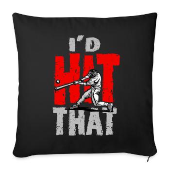 Baseball Quote I'd Hit That Baseball - Sofa pillowcase 17,3'' x 17,3'' (45 x 45 cm) - black - Front