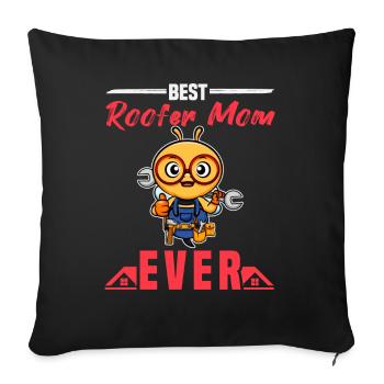 Best Roofer Mom Ever Roofing Crafts Mother - Sofakissenbezug 45 x 45 cm - Schwarz - Vorne