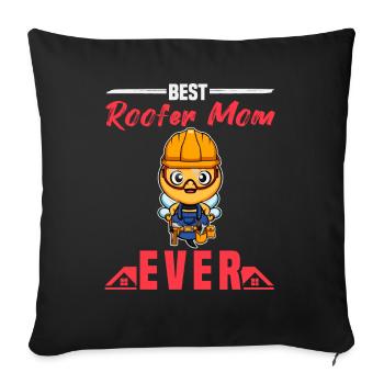Best Roofer Mom Ever Roofing Crafts Mother - Sofakissenbezug 45 x 45 cm - Schwarz - Vorne