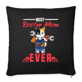 Best Roofer Mom Ever Roofing Crafts Mother - Sofakissenbezug 45 x 45 cm - Schwarz - Vorne