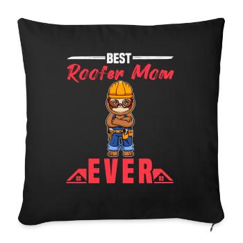 Best Roofer Mom Ever Roofing Crafts Mother - Sofakissenbezug 45 x 45 cm - Schwarz - Vorne