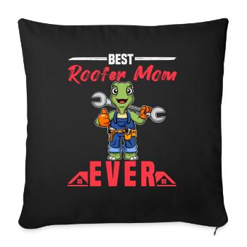 Best Roofer Mom Ever Roofing Crafts Mother - Sofakissenbezug 45 x 45 cm - Schwarz - Vorne