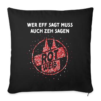 Rot Weiss Rut Wies Köln Kölner Kostümersatz Jeck - Sofakissenbezug 45 x 45 cm - Schwarz - Vorne
