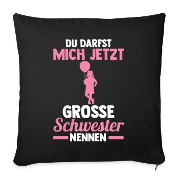 Geschwister Familie Schwestern Schwester - Sofakissenbezug 45 x 45 cm - Schwarz - Vorne
