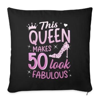 This Queen makes 50 look Fabulous 50th birthday - Sofa pillowcase 17,3'' x 17,3'' (45 x 45 cm) - black - Front