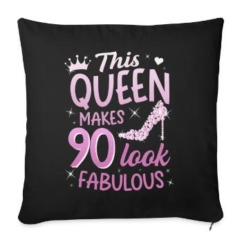 This Queen makes 90 look Fabulous 90. Geburtstag - Sofakissenbezug 45 x 45 cm - Schwarz - Vorne