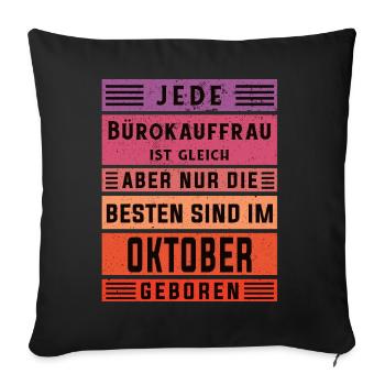 Angestellter Geburtstag Oktober geboren - Sofakissenbezug 45 x 45 cm - Schwarz - Vorne