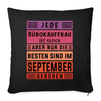Angestellter Geburtstag September geboren - Sofakissenbezug 45 x 45 cm - Schwarz - Vorne