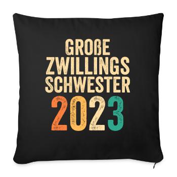 Zwillings Schwester 2023 Schwanger Werdende Schwes - Sofakissenbezug 45 x 45 cm - Schwarz - Vorne