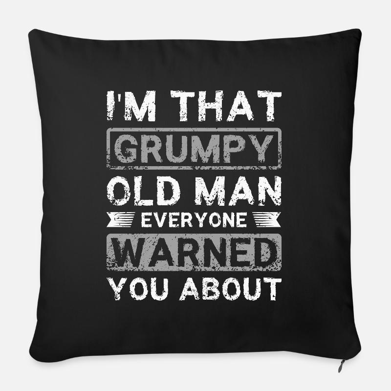 I'm that grumpy old man - Sofa pillowcase 17,3'' x 17,3'' (45 x 45 cm) - black