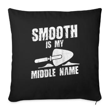Smooth Is My Middle Name Betonbauer - Sofa pillowcase 17,3'' x 17,3'' (45 x 45 cm) - black - Front