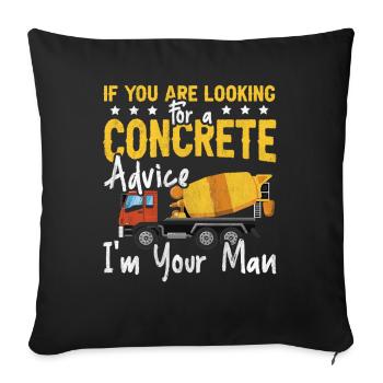 For A Concrete Advice I'm Your Man Betonbauer - Sofakissenbezug 45 x 45 cm - Schwarz - Vorne