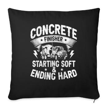 Starting Soft & Ending Hard Betonbauer - Sofakissenbezug 45 x 45 cm - Schwarz - Vorne