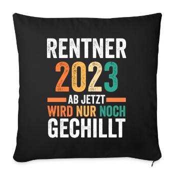 Rente 2023 Pension Pensionär Ruhestand Rentner - Sofakissenbezug 45 x 45 cm - Schwarz - Vorne