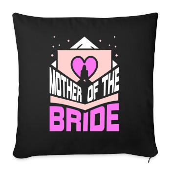 Mutter Der Braut Party Heiraten Bräute Hochzeit - Sofakissenbezug 45 x 45 cm - Schwarz - Vorne