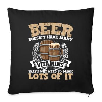 Beer Dosen't Have Many Vitamins - Sofakissenbezug 45 x 45 cm - Schwarz - Vorne