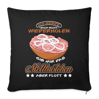 Mettbrötchen Mettigel Mett - Sofakissenbezug 45 x 45 cm - Schwarz - Vorne