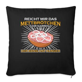 Mettbrötchen Mettfleisch Mettigel Mett - Sofakissenbezug 45 x 45 cm - Schwarz - Vorne