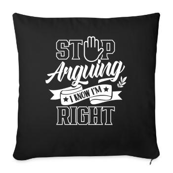 Arrête de te disputer Je sais que j’ai raison - Housse de coussin décorative 45 x 45 cm - noir - Devant