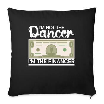 Je ne suis pas le danseur, je suis le financier... - Housse de coussin décorative 45 x 45 cm - noir - Devant