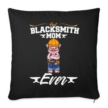 Best Blacksmith Mom Ever Metal Work Forge Hammer - Sofa pillowcase 17,3'' x 17,3'' (45 x 45 cm) - black - Front