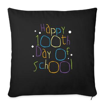 Happy 100th Day of School Schüler Lehrer Schule - Sofakissenbezug 45 x 45 cm - Schwarz - Vorne