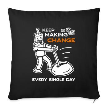 Keep Making Change Every Single Day - 6 - Sofa pillowcase 17,3'' x 17,3'' (45 x 45 cm) - black - Front