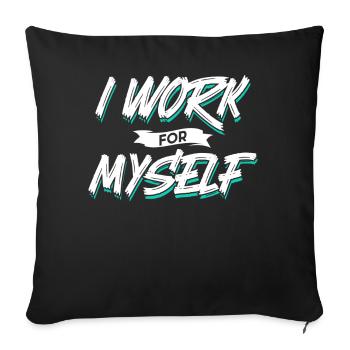 I work for myself entrepreneur founder - Sofa pillowcase 17,3'' x 17,3'' (45 x 45 cm) - black - Front