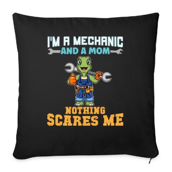 I'm A Mechanic And A Mom Nothing Scares Me - Sofakissenbezug 45 x 45 cm - Schwarz - Vorne