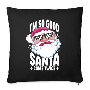 Je suis si bon Père Noël est venu deux fois Père Noël - Housse de coussin décorative 45 x 45 cm - noir - Devant