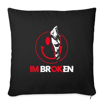 I'm Ok I'm Broken - Sofakissenbezug 45 x 45 cm - Schwarz - Vorne