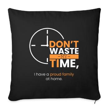 The family comes first! - Sofa pillowcase 17,3'' x 17,3'' (45 x 45 cm) - black - Front