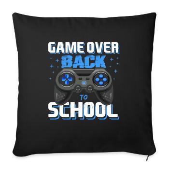 Start of School Game Over Gaming First day of school - Sofa pillowcase 17,3'' x 17,3'' (45 x 45 cm) - black - Front