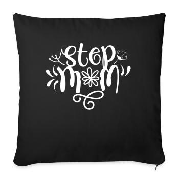 Stepmother Foster Mother Stepmother - Sofa pillowcase 17,3'' x 17,3'' (45 x 45 cm) - black - Front