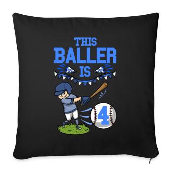Baseball Player This Baller Is 4 Birthday Baseball - Sofa pillowcase 17,3'' x 17,3'' (45 x 45 cm) - black - Front